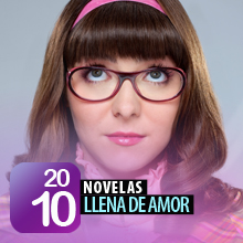 Telenovelas 2010: Llena de Amor