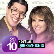 Telenovelas 2010: Quiereme Tonto