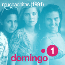 domingo 7: Muchachitas