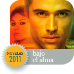 Telenovelas 2011: Bajo El Alma