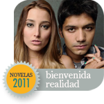 Telenovelas 2011: Bienvenida Realidad