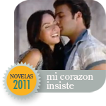 Telenovelas 2011: Mi Corazon Insiste