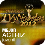 Premios TV y Novelas 2012: Mejor Actriz Juvenil