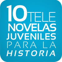 10 Telenovelas Juveniles Para La Historia