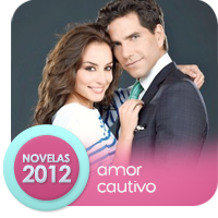 Telenovelas 2012: Amor Cautivo