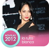 Telenovelas 2012: La Ruta Blanca