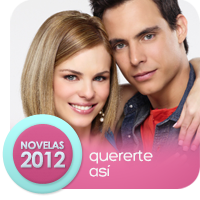 Telenovelas 2012: Quererte Asi