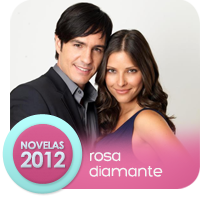 Telenovelas 2012: Rosa Diamante