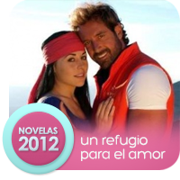 Telenovelas 2012: Un Refugio Para El Amor