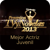 Premios TV y Novelas 2013: Mejor Actriz Juvenil