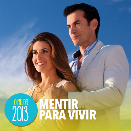 Telenovelas 2013: Mentir Para Vivir